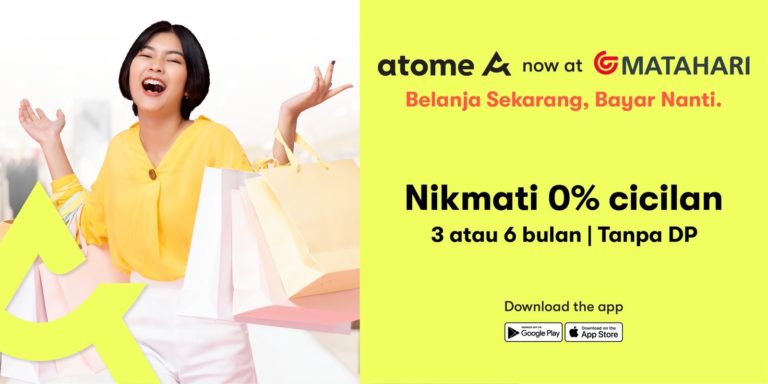 Atom Indonesia Bersama Matahari Hadirkan ‘Beli Sekarang Bayar Nanti’ di Seluruh Merchant Online dan Offline