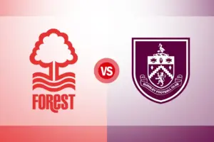 Nottingham Forest vs Burnley: Misi Perpanjang Rekor Tak Terkalahkan di City Ground Premier League: Nottingham Forest vs Burnley