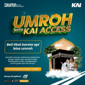 Ada Hadiah Umroh Untuk Transaksi Tiket di KAI Access Periode Januari -Juni 2023