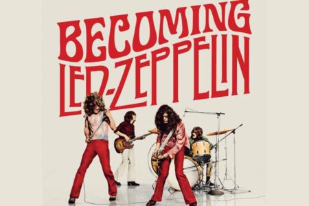 Becoming Led Zeppelin (2025), Membawa Perjalanan Sang Legenda ke Layar Lebar Dunia Becoming Led Zeppelin (2025)