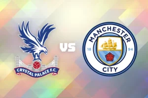 Crystal Palace vs Manchester City