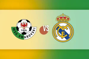 Real Madrid vs WSG Tirol: Uji Coba Tunggal Los Blancos Jelang La Liga 2025/26 Real Madrid vs WSG Swarovski Tirol