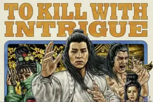 Sinopsis To Kill with Intrigue (1977): Film Klasik Jackie Chan, Ungkap Dendam Lama dan Aksi Kungfu Memukau To Kill with Intrigue (1977)